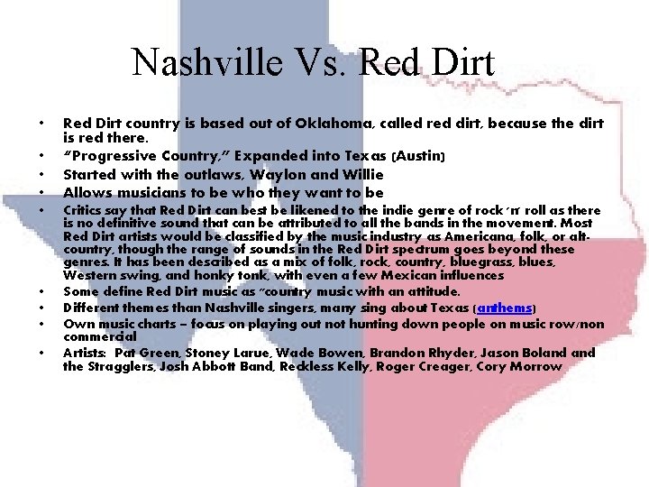 Nashville Vs. Red Dirt • • • Red Dirt country is based out of