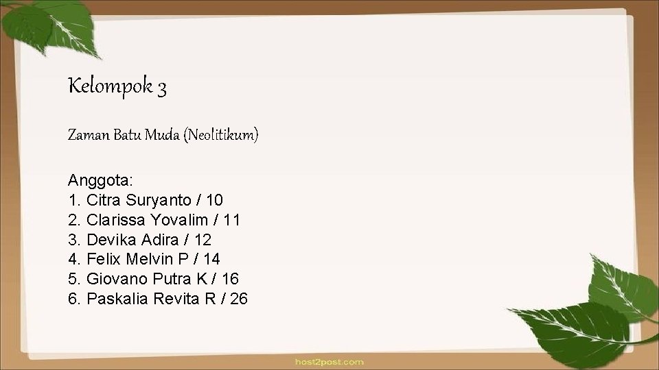 Kelompok 3 Zaman Batu Muda (Neolitikum) Anggota: 1. Citra Suryanto / 10 2. Clarissa