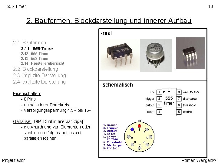 -555 Timer- 10 2. Bauformen, Blockdarstellung und innerer Aufbau -real 2. 1 Bauformen 2.