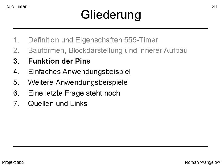 -555 Timer- 20 Gliederung ____________________________________ 1. 2. 3. 4. 5. 6. 7. Definition und