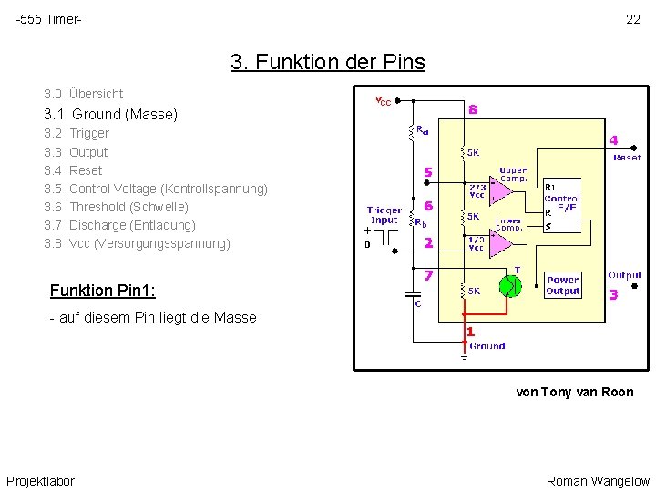 -555 Timer- 22 3. Funktion der Pins 3. 0 Übersicht 3. 1 Ground (Masse)