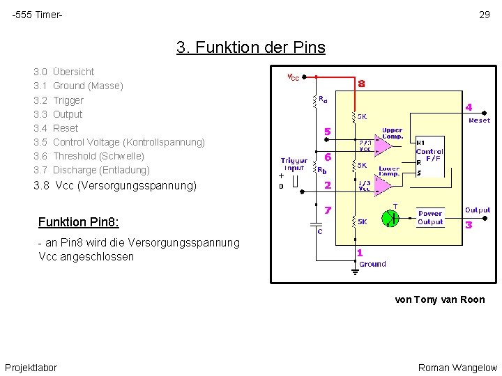 -555 Timer- 29 3. Funktion der Pins 3. 0 3. 1 3. 2 3.