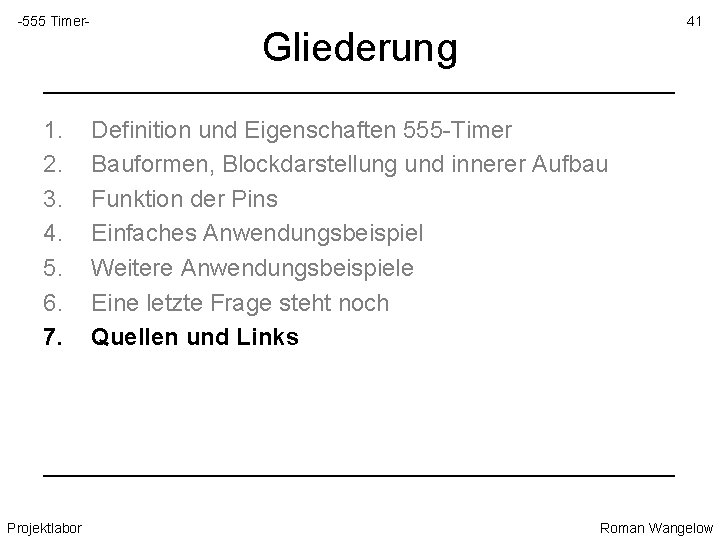 -555 Timer- 41 Gliederung ____________________________________ 1. 2. 3. 4. 5. 6. 7. Definition und