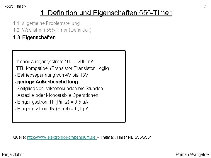 -555 Timer- 7 1. Definition und Eigenschaften 555 -Timer 1. 1 allgemeine Problemstellung 1.