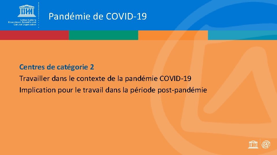 Pandémie de COVID-19 Centres de catégorie 2 Travailler dans le contexte de la pandémie