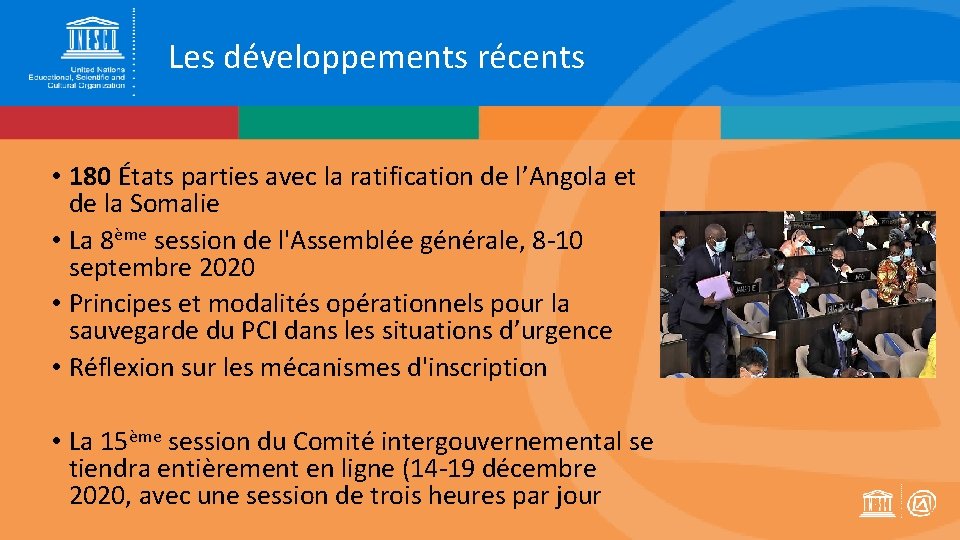 Les développements récents • 180 États parties avec la ratification de l’Angola et de