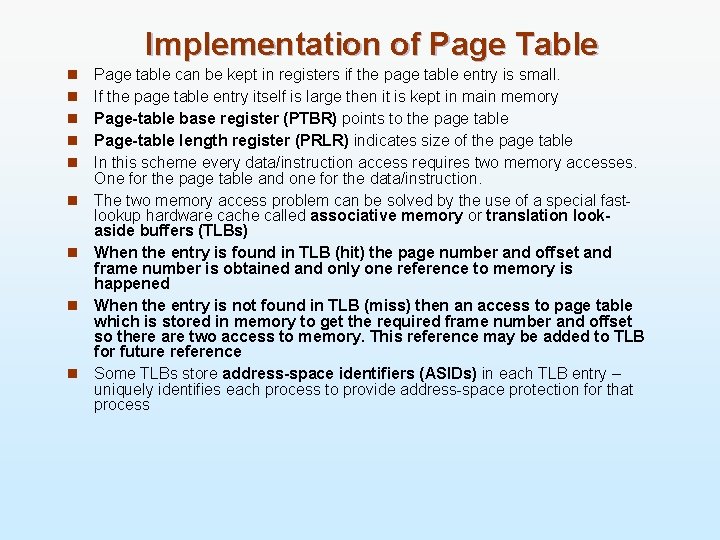 Implementation of Page Table n n n n n Page table can be kept