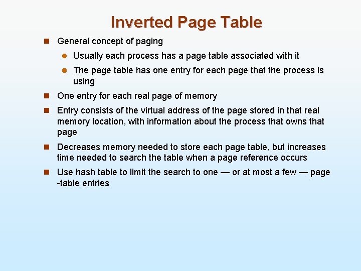 Inverted Page Table n General concept of paging l Usually each process has a