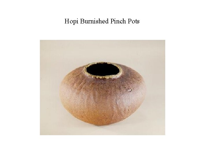 Hopi Burnished Pinch Pots 