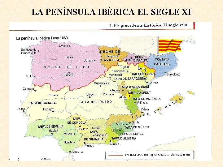 LA PENÍNSULA IBÈRICA EL SEGLE XI 