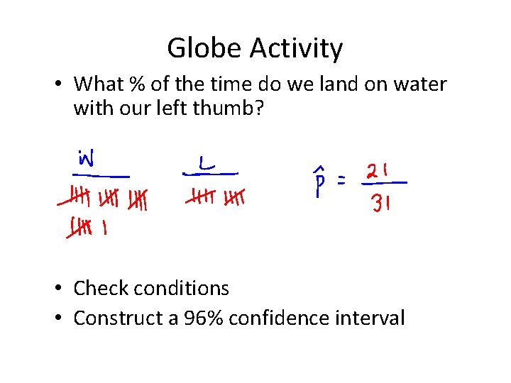 Globe Activity • What % of the time do we land on water with