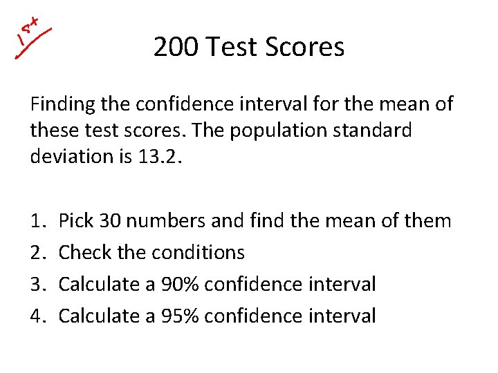 200 Test Scores Finding the confidence interval for the mean of these test scores.