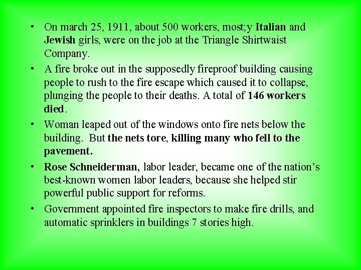  • On march 25, 1911, about 500 workers, most; y Italian and Jewish