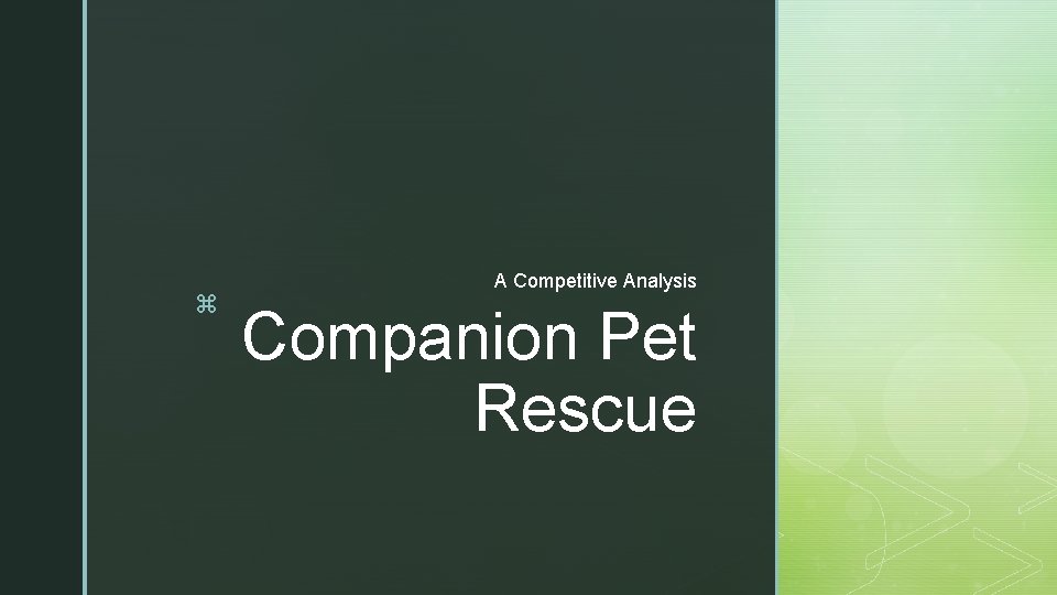 z A Competitive Analysis Companion Pet Rescue 