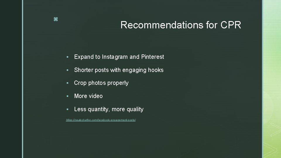 z Recommendations for CPR § Expand to Instagram and Pinterest § Shorter posts with