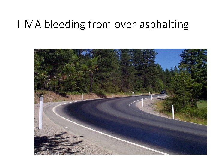 HMA bleeding from over-asphalting 