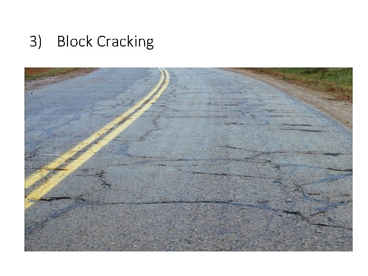 3) Block Cracking 