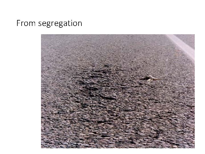 From segregation 