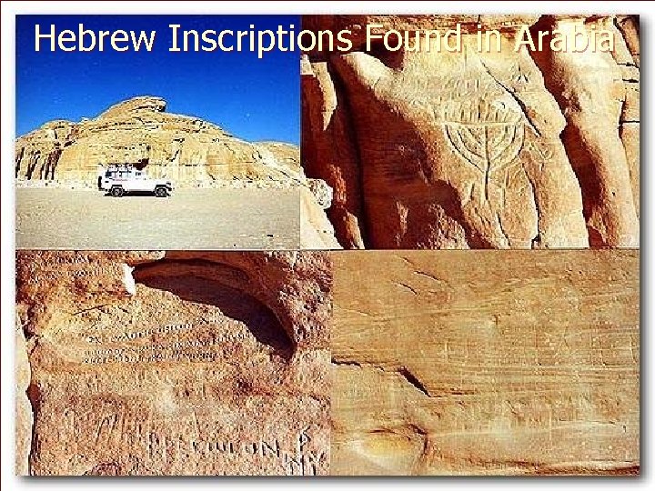 Hebrew Inscriptions Found in Arabia Hebrew Inscriptions Found in Arabia