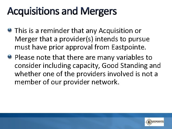 Acquisitions and Mergers This is a reminder that any Acquisition or Merger that a
