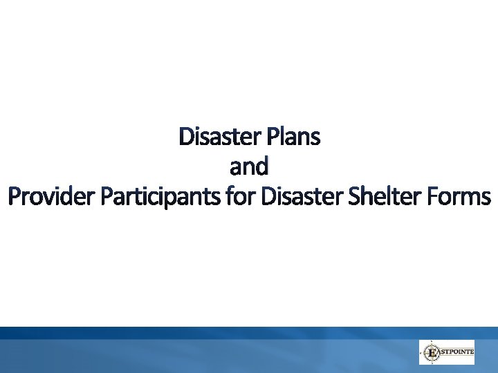 Disaster Plans and Provider Participants for Disaster Shelter Forms 