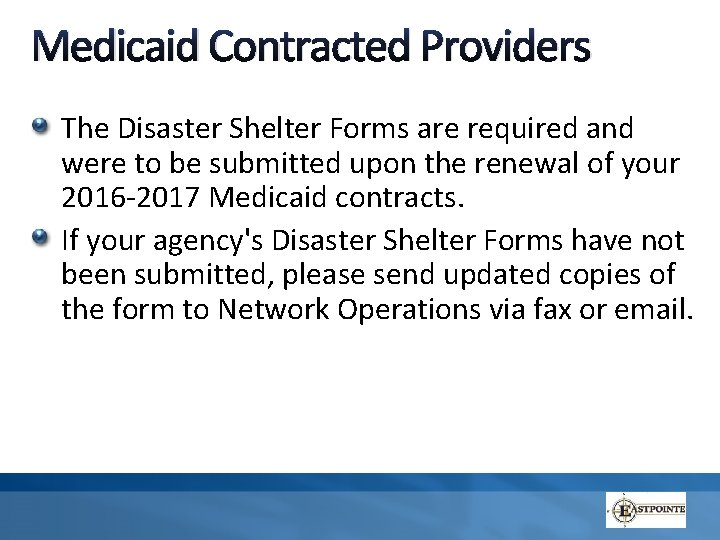 Medicaid Contracted Providers The Disaster Shelter Forms are required and were to be submitted