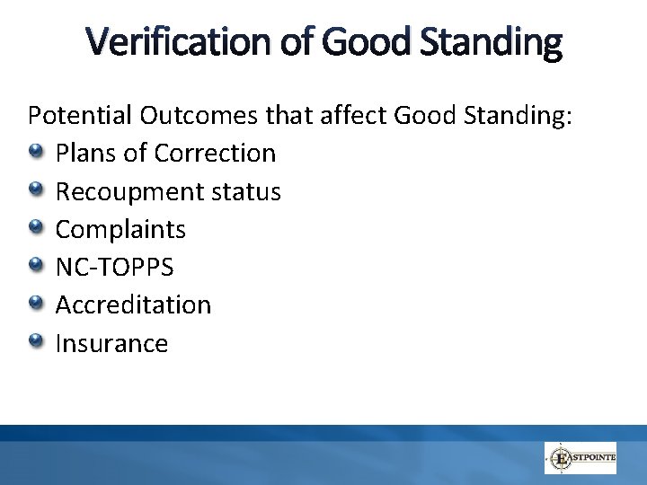 Verification of Good Standing Potential Outcomes that affect Good Standing: Plans of Correction Recoupment