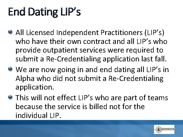 End Dating LIP’s All Licensed Independent Practitioners (LIP’s) who have their own contract and