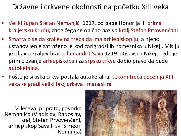 Državne i crkvene okolnosti na početku XIII veka • Veliki župan Stefan Nemanjić 1217.