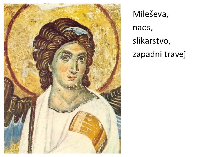 Mileševa, naos, slikarstvo, zapadni travej 