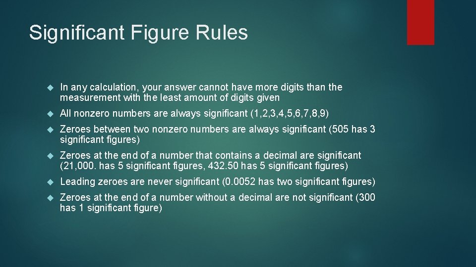 Significant Figure Rules In any calculation, your answer cannot have more digits than the