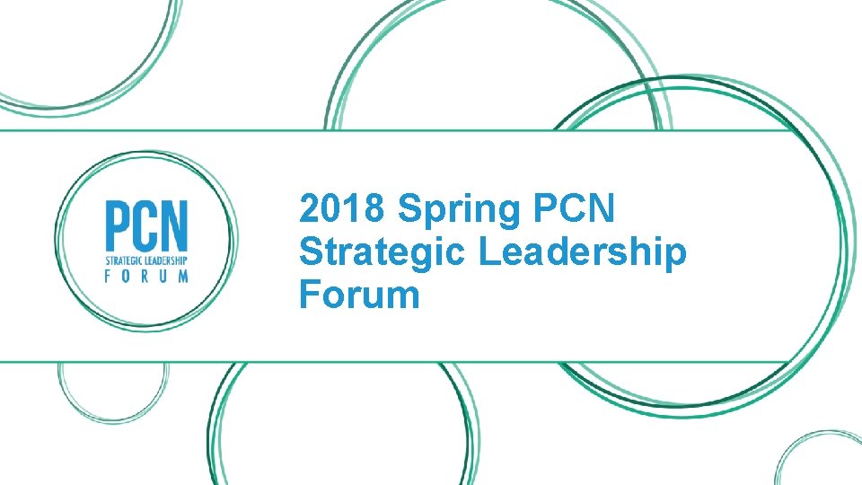 2018 Spring PCN Strategic Leadership Forum 