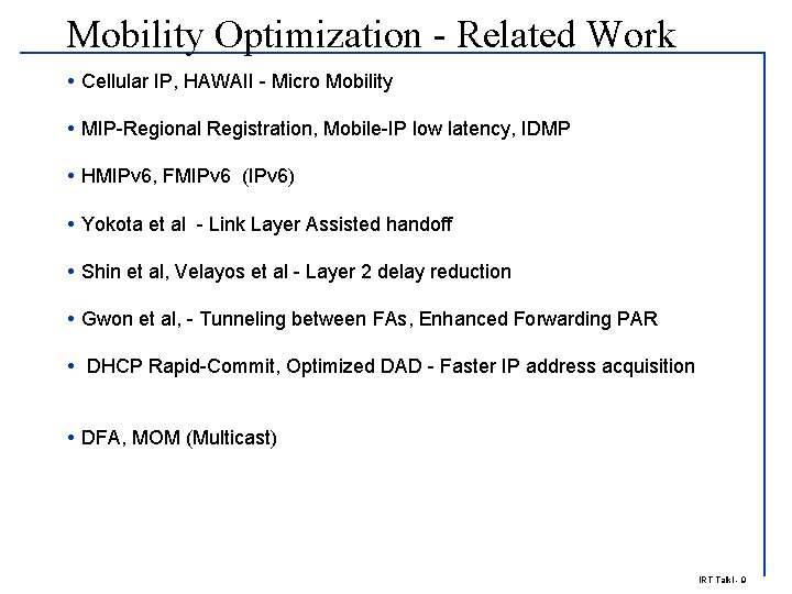 Mobility Optimization - Related Work Cellular IP, HAWAII - Micro Mobility MIP-Regional Registration, Mobile-IP