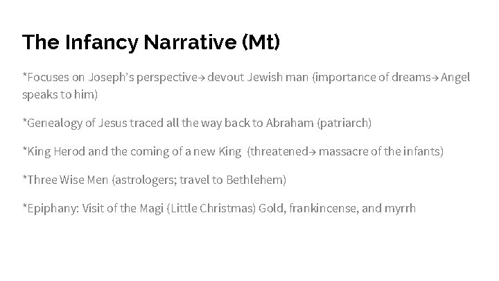 The Infancy Narrative (Mt) *Focuses on Joseph’s perspective→ devout Jewish man (importance of dreams→