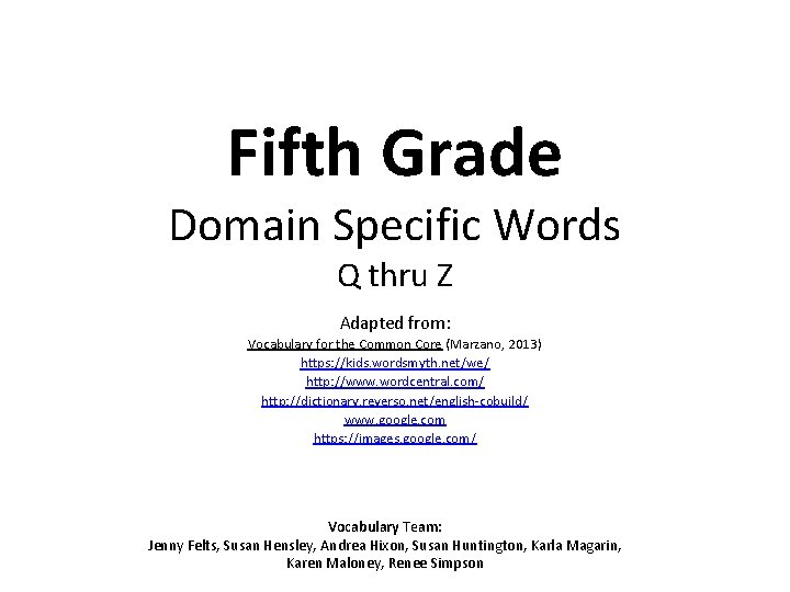 Fifth Grade Domain Specific Words Q thru Z Adapted from: Vocabulary for the Common