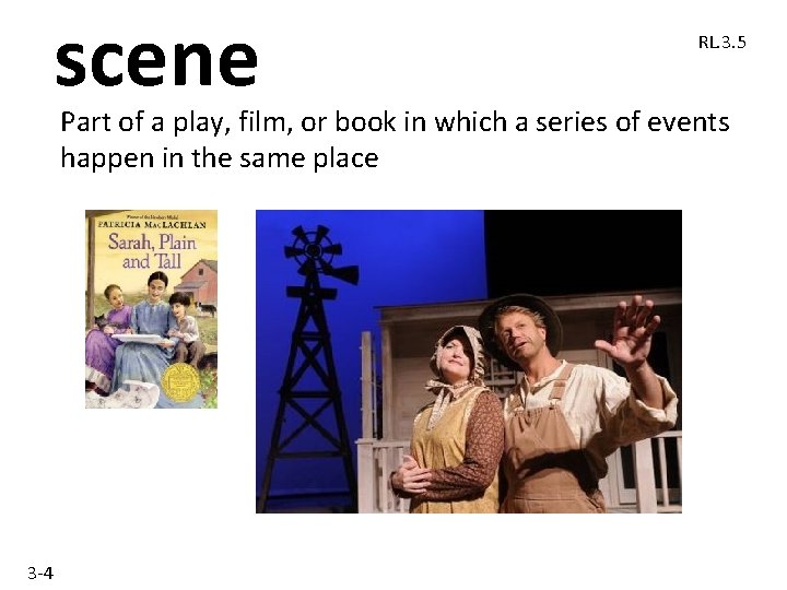 scene RL. 3. 5 Part of a play, film, or book in which a