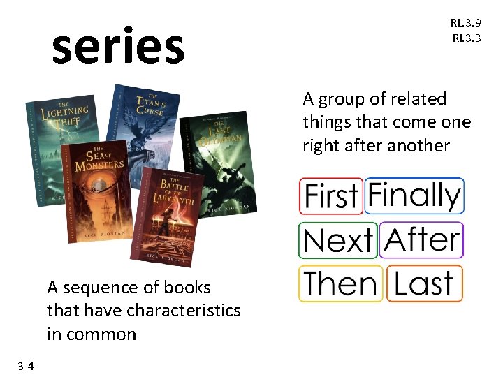 series RL. 3. 9 RI. 3. 3 A group of related things that come