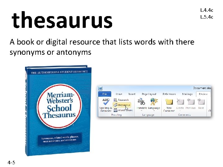 thesaurus A book or digital resource that lists words with there synonyms or antonyms