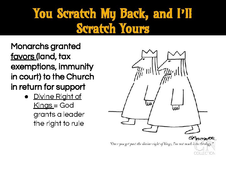 You Scratch My Back, and I’ll Scratch Yours Monarchs granted favors (land, tax exemptions,
