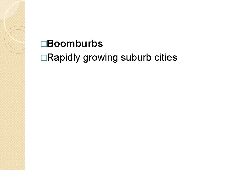 �Boomburbs �Rapidly growing suburb cities 