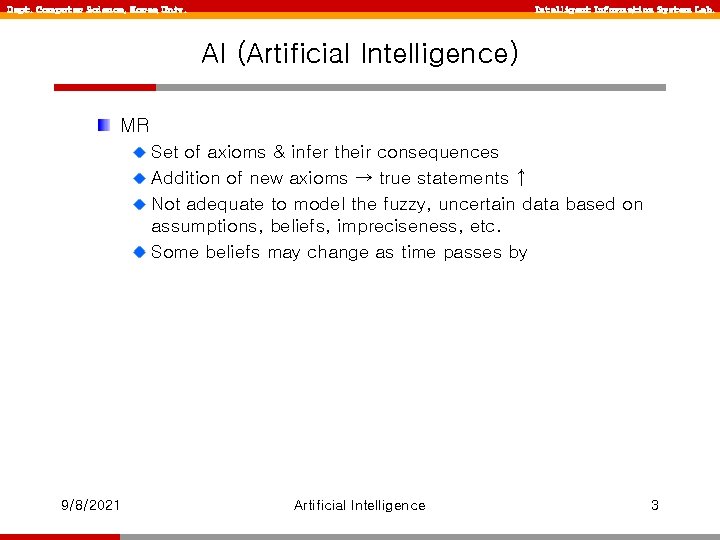 Dept. Computer Science, Korea Univ. Intelligent Information System Lab. AI (Artificial Intelligence) MR Set