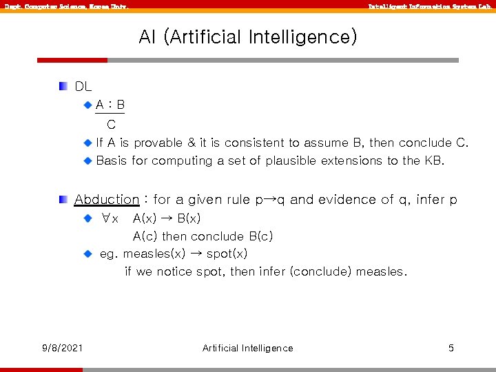 Dept. Computer Science, Korea Univ. Intelligent Information System Lab. AI (Artificial Intelligence) DL A: