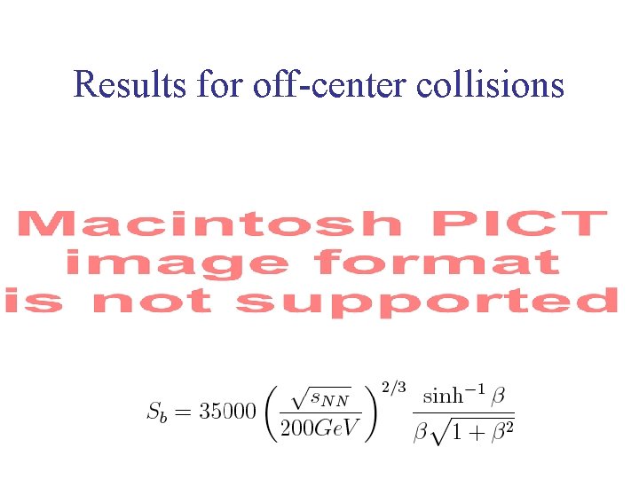 Results for off-center collisions 