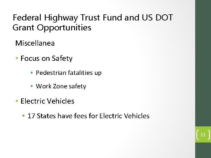 Federal Highway Trust Fund and US DOT Grant Opportunities Miscellanea • Focus on Safety