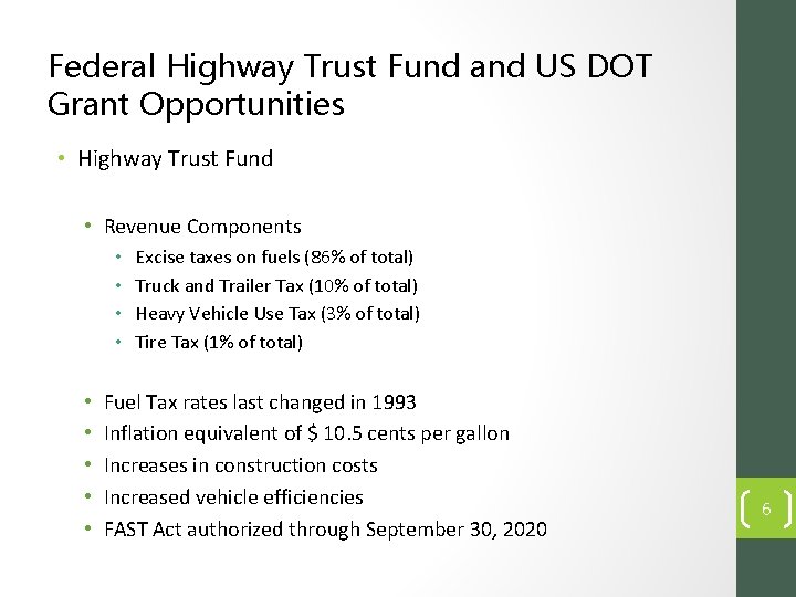 Federal Highway Trust Fund and US DOT Grant Opportunities • Highway Trust Fund •