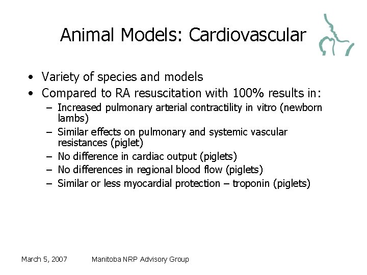 Animal Models: Cardiovascular • Variety of species and models • Compared to RA resuscitation