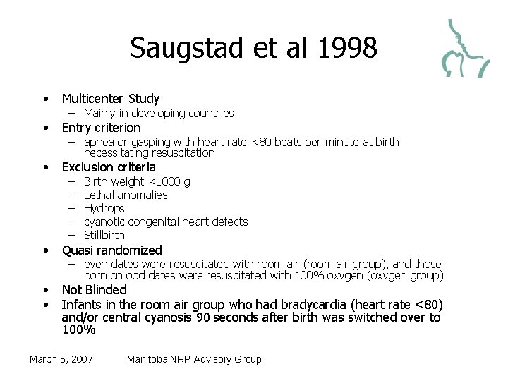 Saugstad et al 1998 • Multicenter Study • Entry criterion • Exclusion criteria •