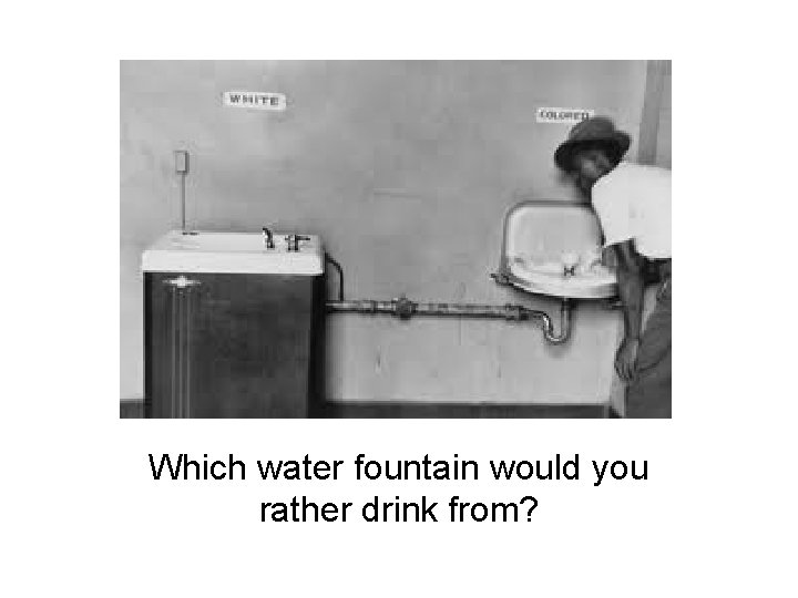 Which water fountain would you rather drink from? 