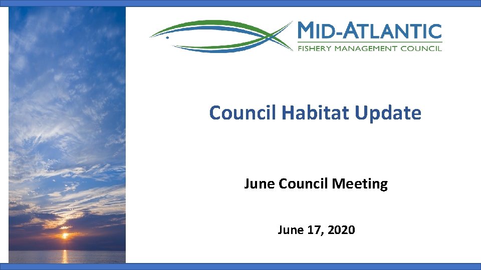 Council Habitat Update June Council Meeting June 17, 2020 