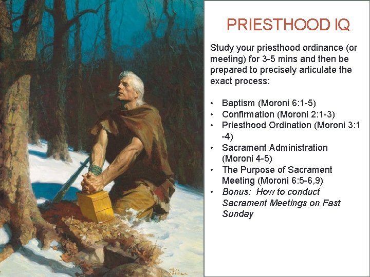 PRIESTHOOD IQ Study your priesthood ordinance (or meeting) for 3 -5 mins and then